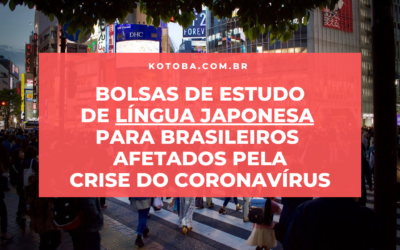 Bolsas de Estudo de Língua Japonesa para ajudar brasileiros afetados pela crise do Coronavírus