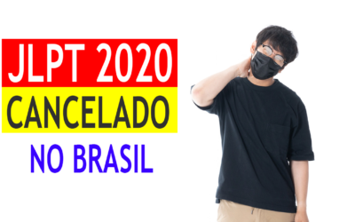 JLPT 2020 CANCELADO NO BRASIL